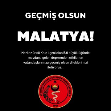 "GEÇMİŞ OLSUN MALATYA"